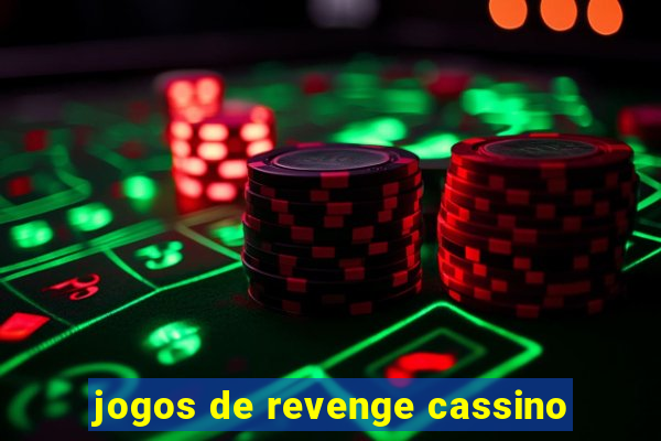 jogos de revenge cassino